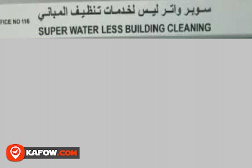 Super Water Less Building Cleaning