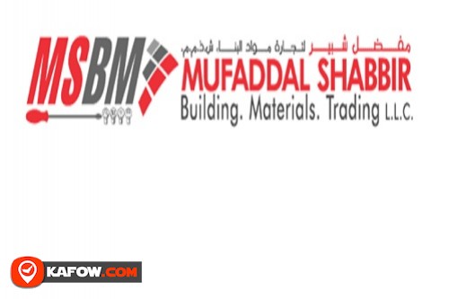 Mufaddal Shabbir Building Material Trading LLC