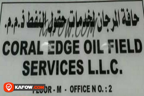 Coral Edge Oil Field Services L.L.C.