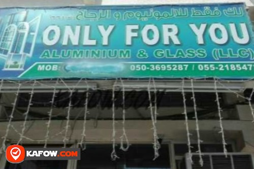 only For You Aluminum & Glass LLC