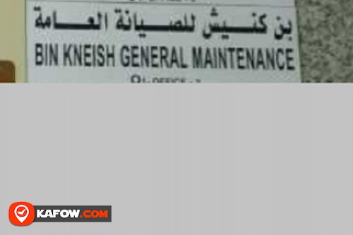 Bin Kneish General Maintenance