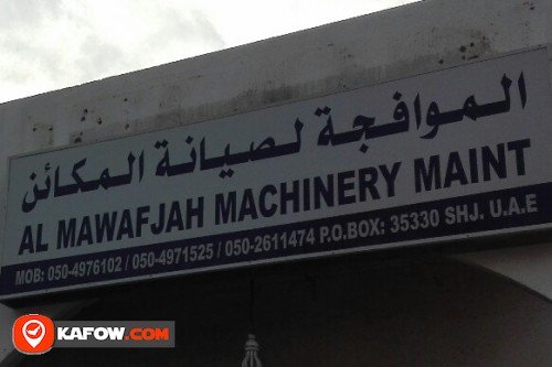 AL MAWAFJAH MACHINERY MAINT