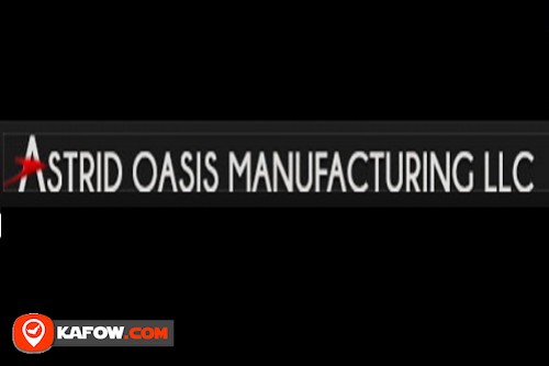 Astrid Oasis Manufacturing LLC