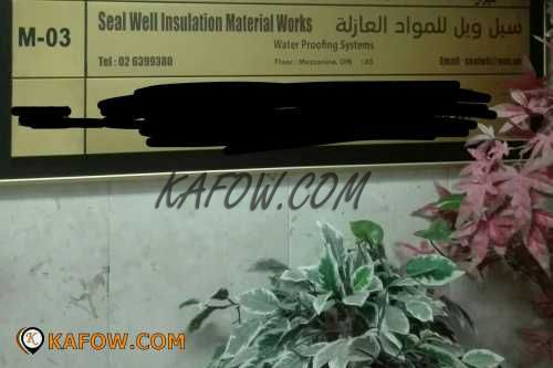 Seal Well Ibsulation Materials Works  